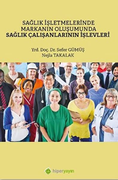 saglik-isletmelerinde-markanin-olusumunda-saglik-calisanlarinin-islevleri-226492