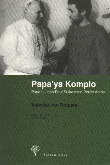 papa-ii-jean-paul-suikastinin-perde-arkasi