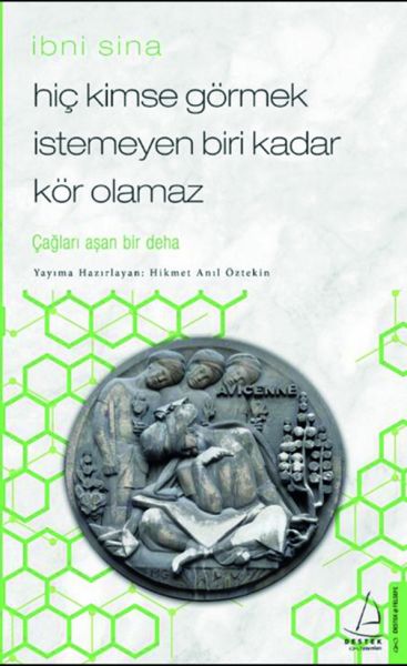 hic-kimse-gormek-istemeyen-biri-kadar-kor-olamaz-ibni-sina