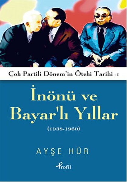 inonu-ve-bayarli-yillar-1938-1960