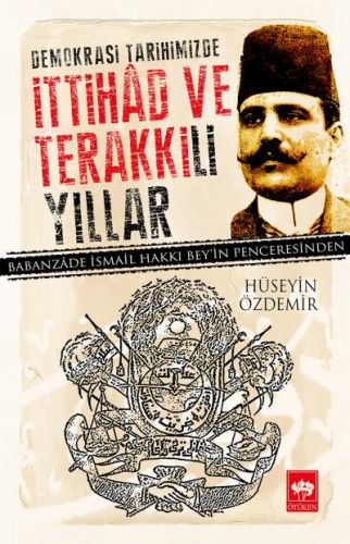 demokrasi-tarihimizde-ittihad-ve-terakki-li-yillar