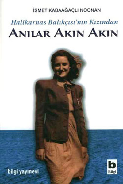 halikarnas-balikcisi-nin-kizindan-anilar-akin-akin