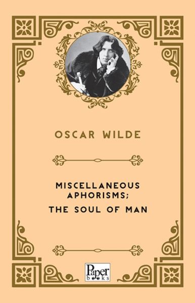 miscellaneous-aphorisms-the-soul-of-man