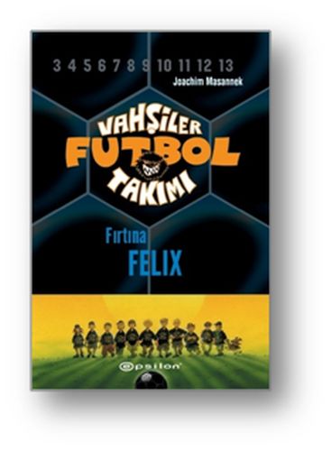 vahsiler-futbol-takimi-2-firtina-felix-ciltli