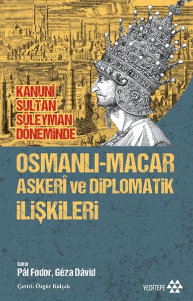 osmanli-macar-askeri-ve-diplomatik-iliskileri