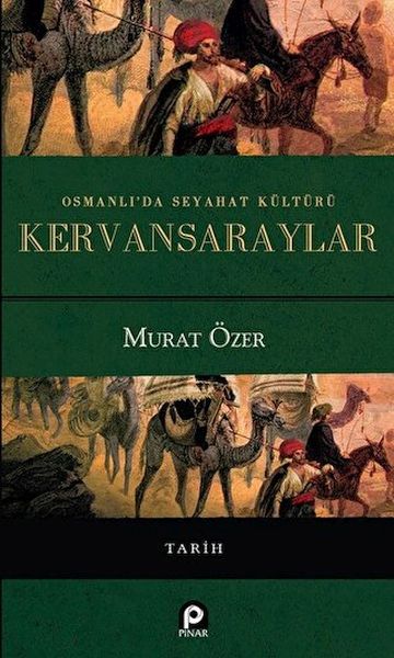 osmanli-da-seyahat-kulturu-kervansaraylar