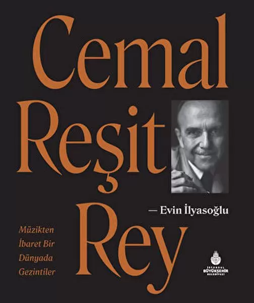 cemal-resit-rey-muzikten-ibaret-bir-dunyada-gezintiler