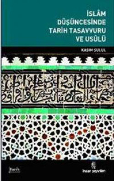 islam-dusuncesinde-tarih-tasavvuru-ve-usulu