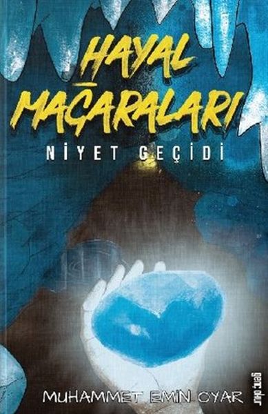 hayal-magaralari-niyet-gecidi