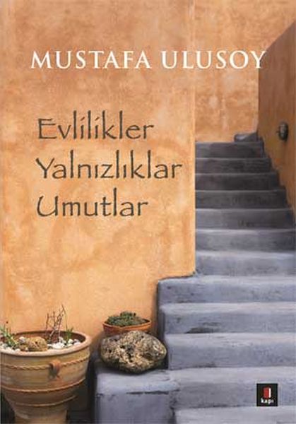 evlilikler-yalnizliklar-umutlar