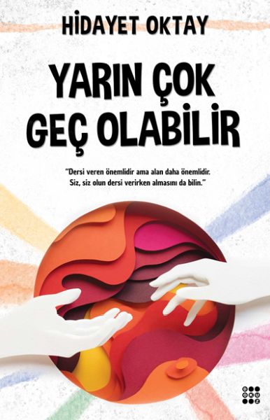 yarin-cok-gec-olabilir