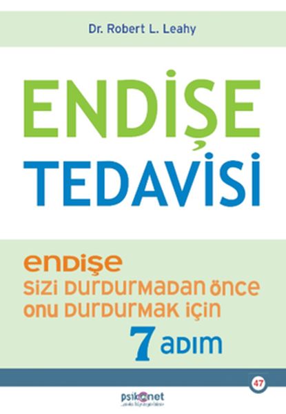 endise-tedavisi-endise-sizi-durdurmadan-once-onu-durdurmak-icin-7-adim