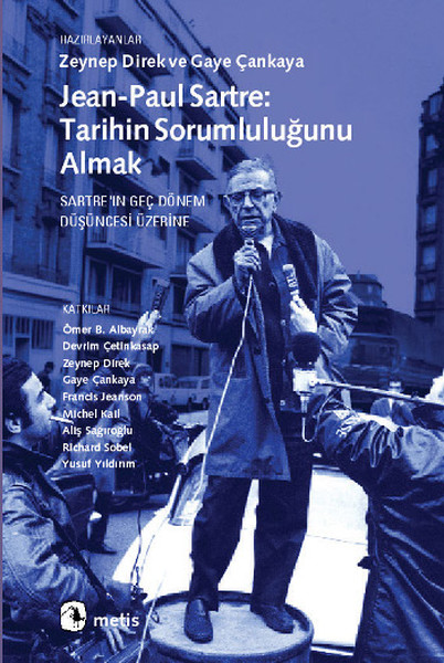 jean-paul-sartre-tarihin-sorumlulugunu-almak-sartre-in-gec-donem-dusuncesi-uzerine