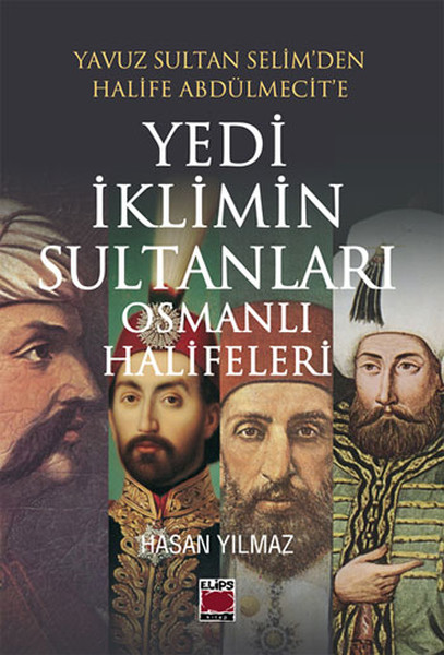 yavuz-sultan-selim-den-halife-abdulmecit-e-yedi-iklimin-sultanlari-osmanli-halifeleri