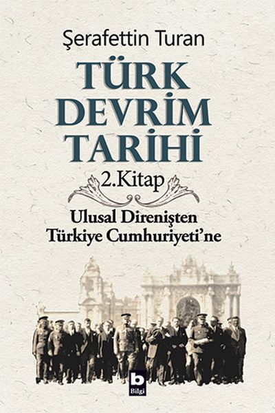 turk-devrim-tarihi-2-kitap-ulusal-direnisten-turkiye-cumhuriyeti-ne