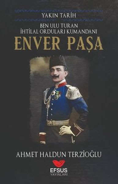 yakin-tarih-enver-pasa