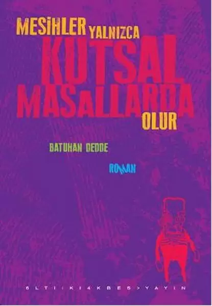 mesihler-yalnizca-kutsal-masallarda-olur