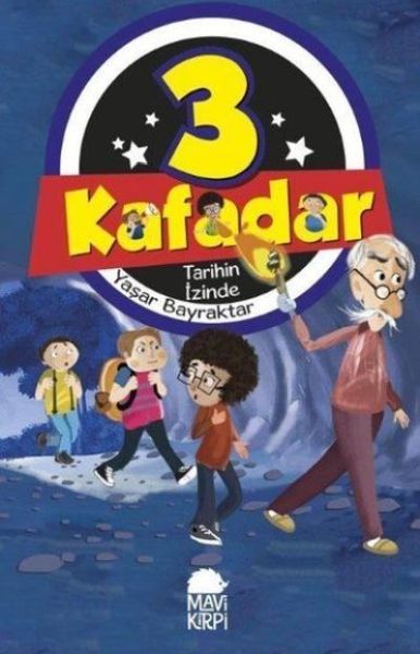 3-kafadar-4-tarihin-izinde