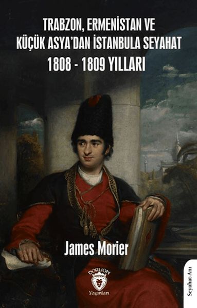 trabzon-ermenistan-ve-kucuk-asya-dan-istanbula-seyahat-1808-1809-yillari