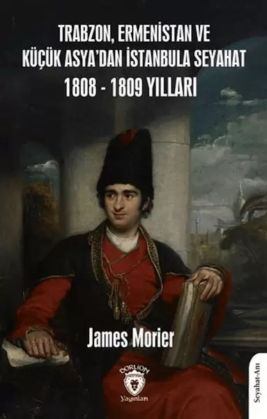 trabzon-ermenistan-ve-kucuk-asya-dan-istanbula-seyahat-1808-1809-yillari