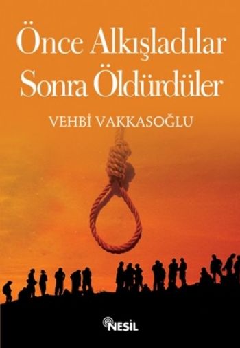 once-alkisladilar-sonra-oldurduler