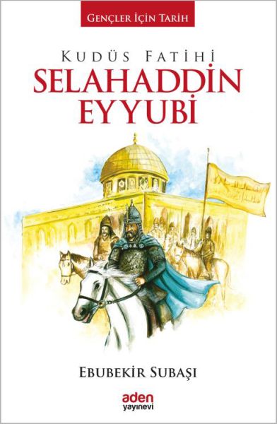 gencler-icin-tarih-kudus-fatihi-selahaddin-eyyubi