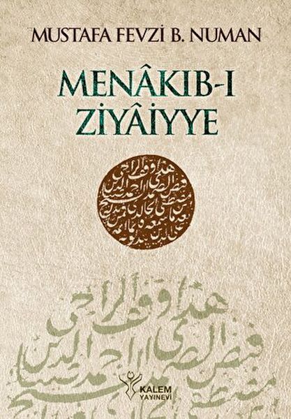 menakib-i-ziyaiyye-ahmed-ziyaeddin-gumushanevi-selefleri-ve-halefleri