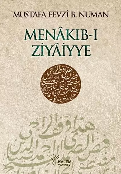 menakib-i-ziyaiyye-ahmed-ziyaeddin-gumushanevi-selefleri-ve-halefleri