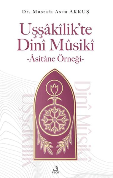 ussakilik-te-dini-musiki-asitane-ornegi