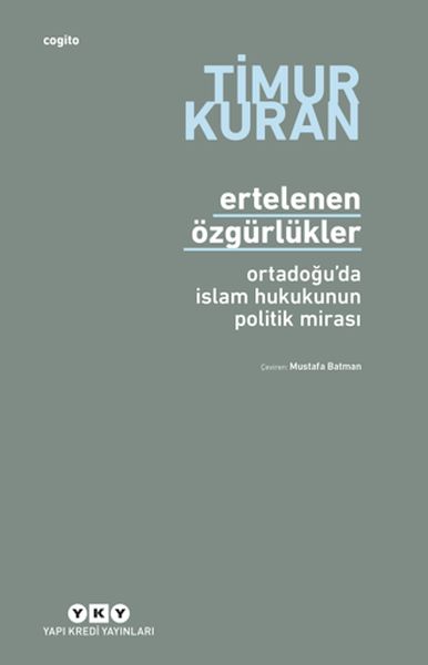 ertelenen-ozgurlukler-ortadogu-da-islam-hukukunun-politik-mirasi