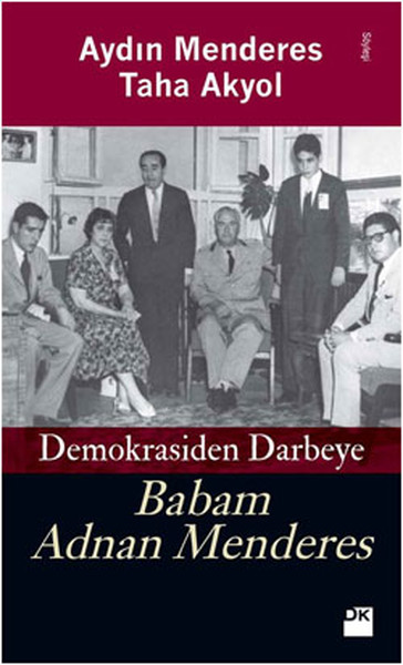 demokrasiden-darbeye-babam-adnan-menderes