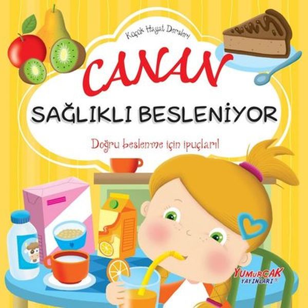 kucuk-hayat-dersleri-canan-saglikli-besleniyor