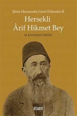 hersekli-arif-hikmet-bey-siirin-hazaninda-gazel-dokenler-2