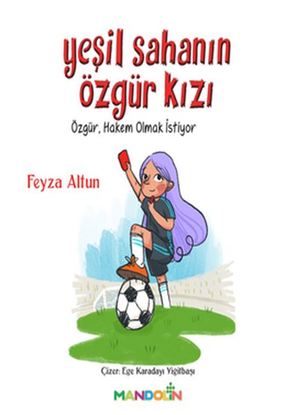 yesil-sahanin-ozgur-kizi-ozgur-hakem-olmak-istiyor