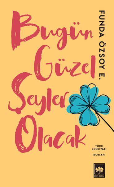 bugun-guzel-seyler-olacak