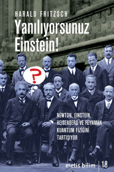 yaniliyorsunuz-einstein-newton-einstein-heisenberg-ve-feynman-kuantum-fizigini-tartisiyor