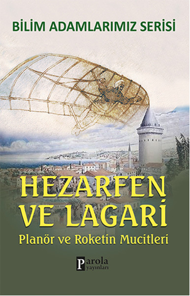 hazerfen-ve-lagari-planor-ve-roketin-mucitleri