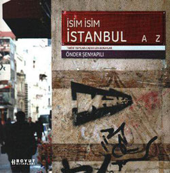 isim-isim-istanbul-tarihi-yapilar-caddeler-sokaklar