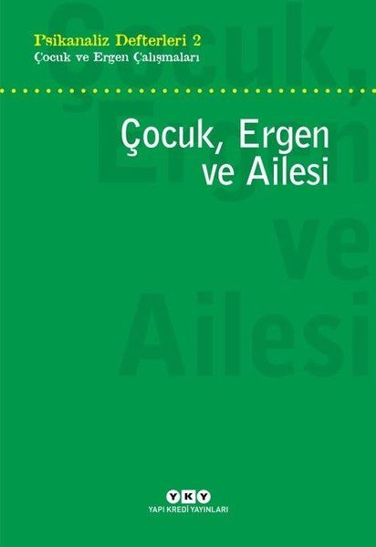 cocuk-ergen-ve-ailesi-psikanaliz-defterleri-2