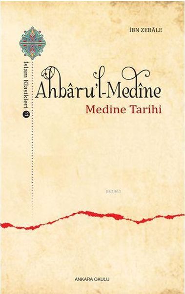 ahbaru-l-medine-islam-klasikleri-11-medine-tarihi