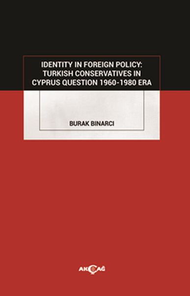 identity-in-foreign-policy-turkish-conservatives-in-cyprus-question-1960-1980-era