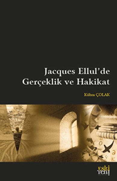 jacques-ellul-de-gerceklik-ve-hakikat