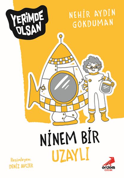 ninem-bir-uzayli-yerimde-olsan