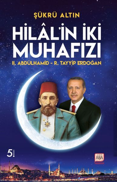 hilal-in-iki-muhafizi-ii-abdulhamid-r-tayyip-erdogan-207888