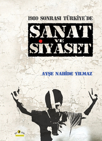 1980-sonrasi-turkiye-de-sanat-ve-siyaset