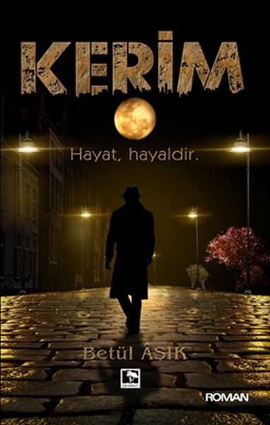 kerim-hayat-hayaldir