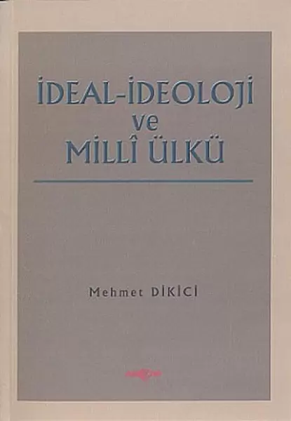 ideal-ideoloji-ve-milli-ulku