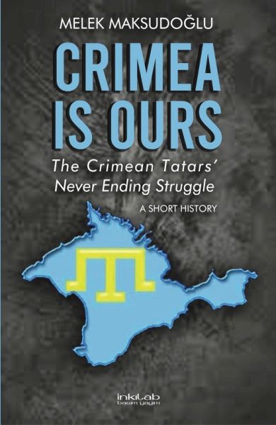 crimea-is-ours-the-crimean-tatars-never-ending-struggle-a-short-history