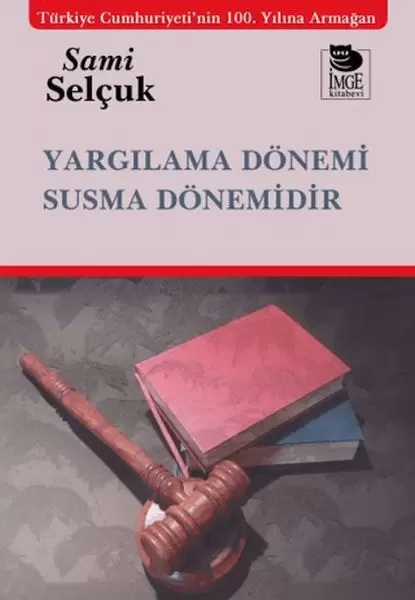 yargilama-donemi-susma-donemidir