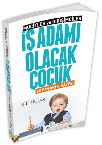 mucitler-ve-girisimciler-is-adami-olacak-cocuk